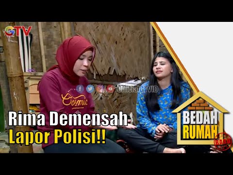 Rima Demensah Lapor Polisi Atas Kejadian Ini.. | Bedah Rumah | EPS 590 (4/6)