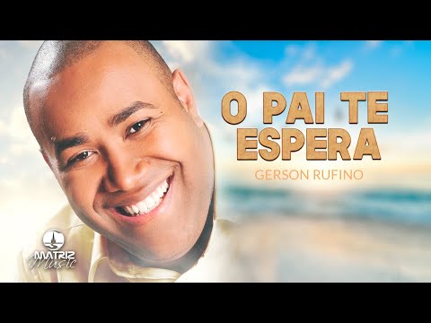 Gerson Rufino l O Pai te espera "Chuva de Fogo" [Áudio Oficial]