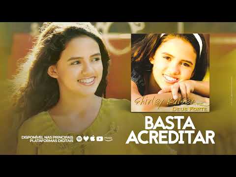 Basta Acreditar - Shirley Kaiser