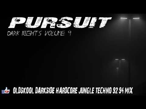 DJ PURSUIT - DARK NIGHTS VOLUME 9 (92-94 darkside hardcore jungle techno studio mix)