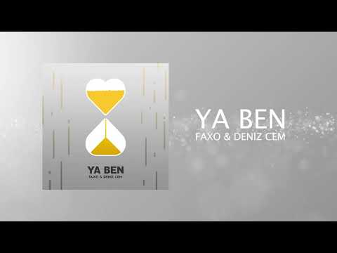 Faxo, Deniz Cem - Ya Ben