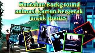 Download lagu Bagi-bagi mentahan background Quotes story wa animasi kartun cowok part 1 free download mp3