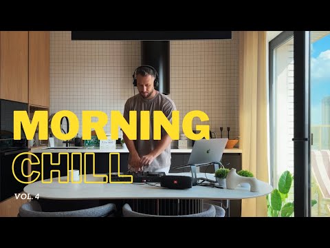Morning Chill House Music Vol.4 (Pioneer DDJ FLX4)