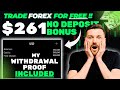 GET FREE 261 NO DEPOSIT BONUS REAL WITHDRAWAL PROOF 100 Real Forex Account No KYC Required