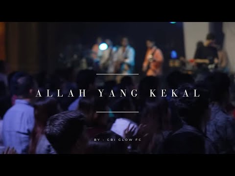 ALLAH YANG KEKAL - WorshipFlow | GBI glow FC