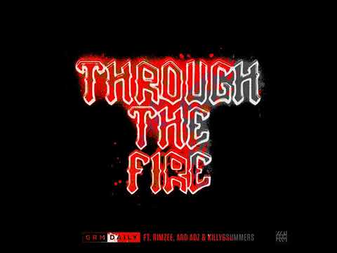 , Ard Adz- (- Through The Fire (feat. Rimzee, Killy6summers).