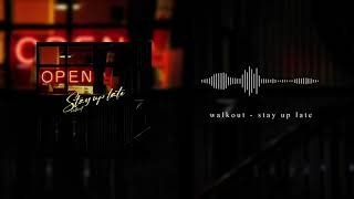 【HIP HOP】Stay up late - walkout
