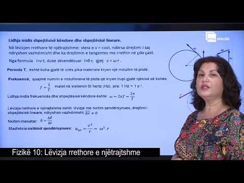 Lëvizja rrethore e njëtrajtshme | Fizikë 10