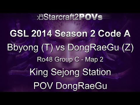 SC2 HotS - GSL 2014 S2 Code A - Bbyong vs DongRaeGu - Ro48 Group C - Map 2 - King Sejong - DongRaeGu