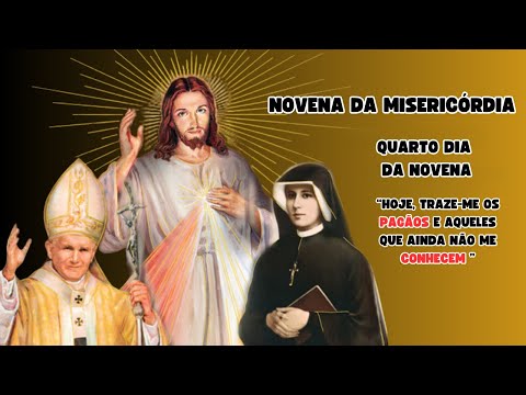 Quarto dia da Novena da Misericórdia:traze-Me os pagãos e aqueles que ainda não me conhecem#novena