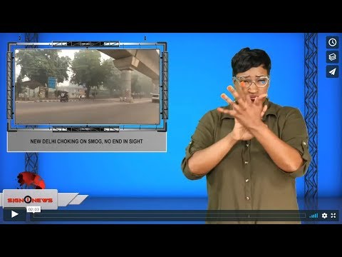 New Delhi choking on smog, no end in sight (ASL - 11.4.19)