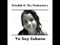 Driedijk ft The Chakacha's - Yo Soy Cubano 