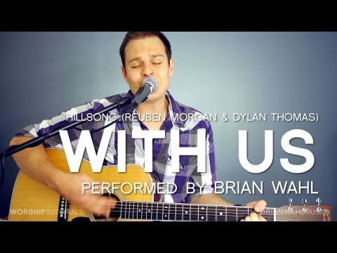 With Us - Hillsong Live (Reuben Morgan, Dylan Thomas) - acoustic cover