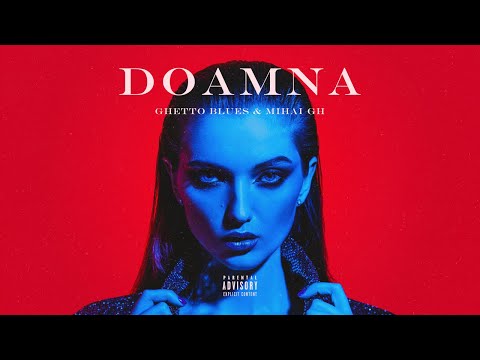Ghetto Blues feat. Mihai Gh - Doamna (Official Audio)