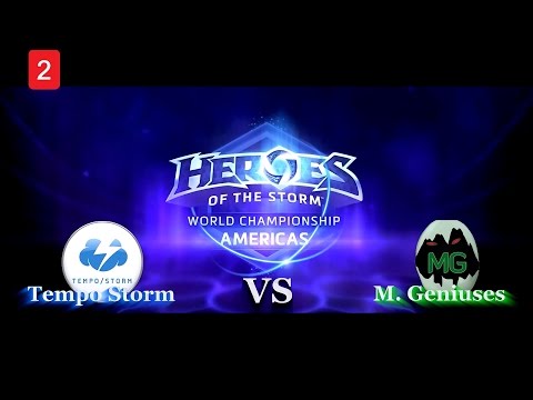 M. Geniuses vs Tempo Storm - Game 2 - World Championship Americas - Heroes of The Storm