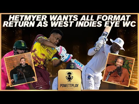 Hetmyer wants all format return as West Indies eye WC | PowettPlay Podcast