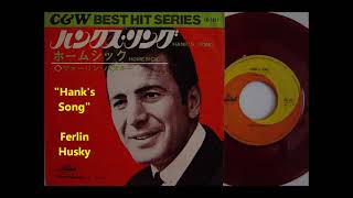 &quot;Hank&#39;s Song&quot; by Ferlin Husky = tribute to Hank Williams, Sr. Luke the Drifter = Ferlin Huskey