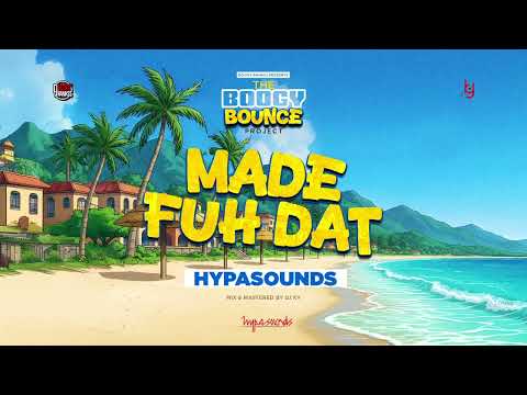 Hypasounds - Made Fuh Dat (All Bumpas) | Boogy Bounce Project