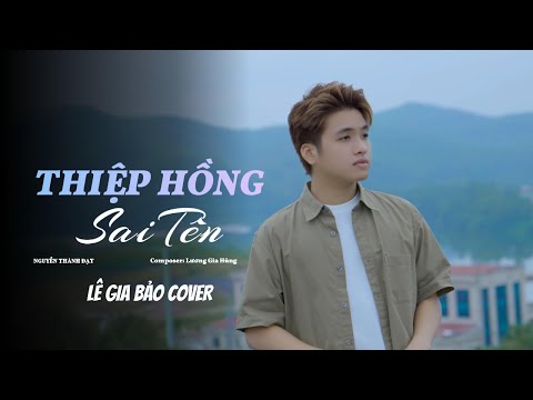 THIỆP HỒNG SAI TÊN - NGUYỄN THÀNH ĐẠT | LÊ GIA BẢO (COVER) - Em viết thiệp hồng tên em thì đúng...