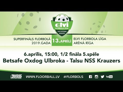 ELVI florbola līga:  Betsafe Oxdog Ulbroka - Talsu NSS/Krauzers (6.04.2019)