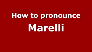 How to pronounce Marelli