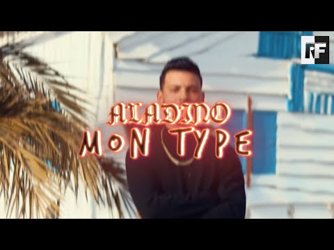 Aladino - Mon Type (Official Music Video)