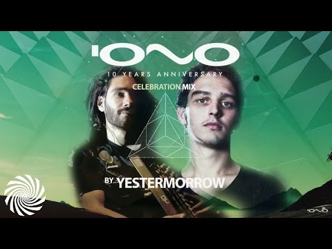 IONO MUSIC 10 YEARS ANNIVERSARY -  Yestermorrow's - CELEBRATION MIX
