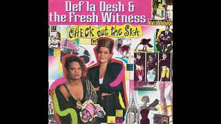 Def La Desh & The Fresh Witness - Check Out The Ska (1990)