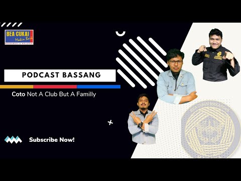 Coto Not A Club But A Family II Podcast Bassang