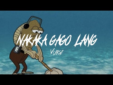 VURSE - NAKAKA GAGO LANG