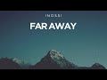 INOSSI Far Away Official