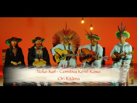 NOKE KOI COMITIVA KENÊ KAWA - ORI RITÃMA