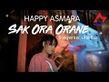 Happy Asmara - Sak Ora Orane