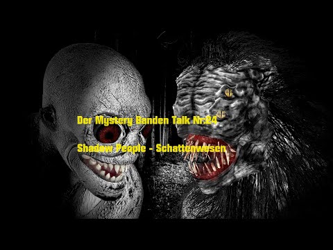 Mystery Banden Talk #25  Shadow People