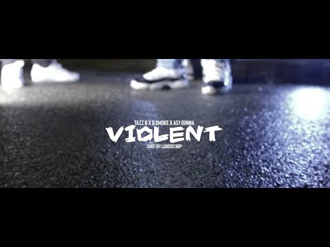 Tazz B x D Smoke x A51 Gunnaa - Violent (OFFICIAL VIDEO)