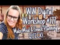 WW Digital Wellness Workshop 177 MAKE MEAL SNACK PLANNING QUICK