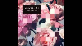 Bury It  - CHVRCHES