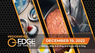 556 | News from the EDGE | Week of 12.19.2022
