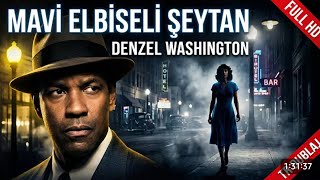 Mavi Elbiseli $eytan | Denzel Washington Gizem & Gerilim | FULL HD |Tü