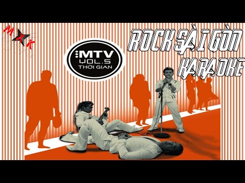 Rock Sài Gòn - MTV - KARAOKE