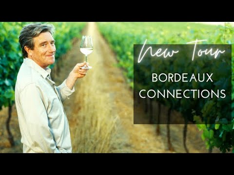 Bordeaux Connections Tour