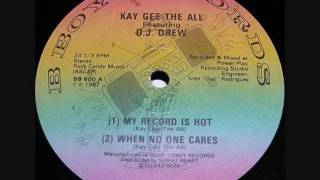 Kay Gee The All Feat. D.J. Drew - My Record Is Hot