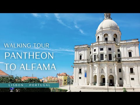 Lisbon Walking Tour: Pantheon to the Heart of Alfama | Lisbon Portugal 🇵🇹