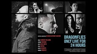 DRAGONFLIES ONLY LIVE FOR 24 HOURS Teaser Trailer (2019) UK Crime Movie