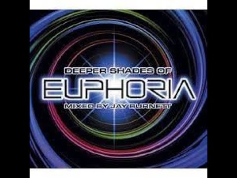 Deeper shades of Euphoria - Jay Burnett