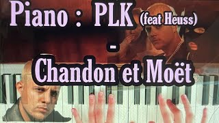 Piano + Musique /   PLK- Chandon et Moët