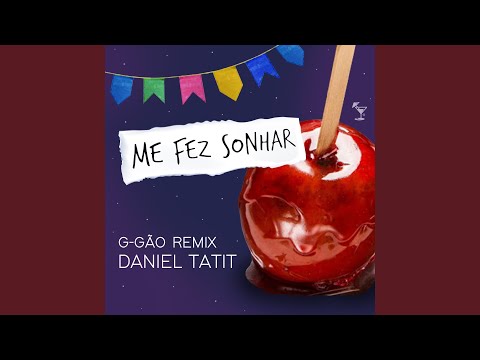 Me Fez Sonhar (feat. Gin & Juicy Records) (G-Gão Remix)