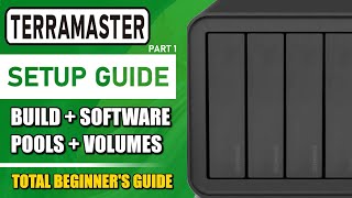Terramaster NAS Setup Guide 1 (Build, Pools, Volumes, Software) 2024