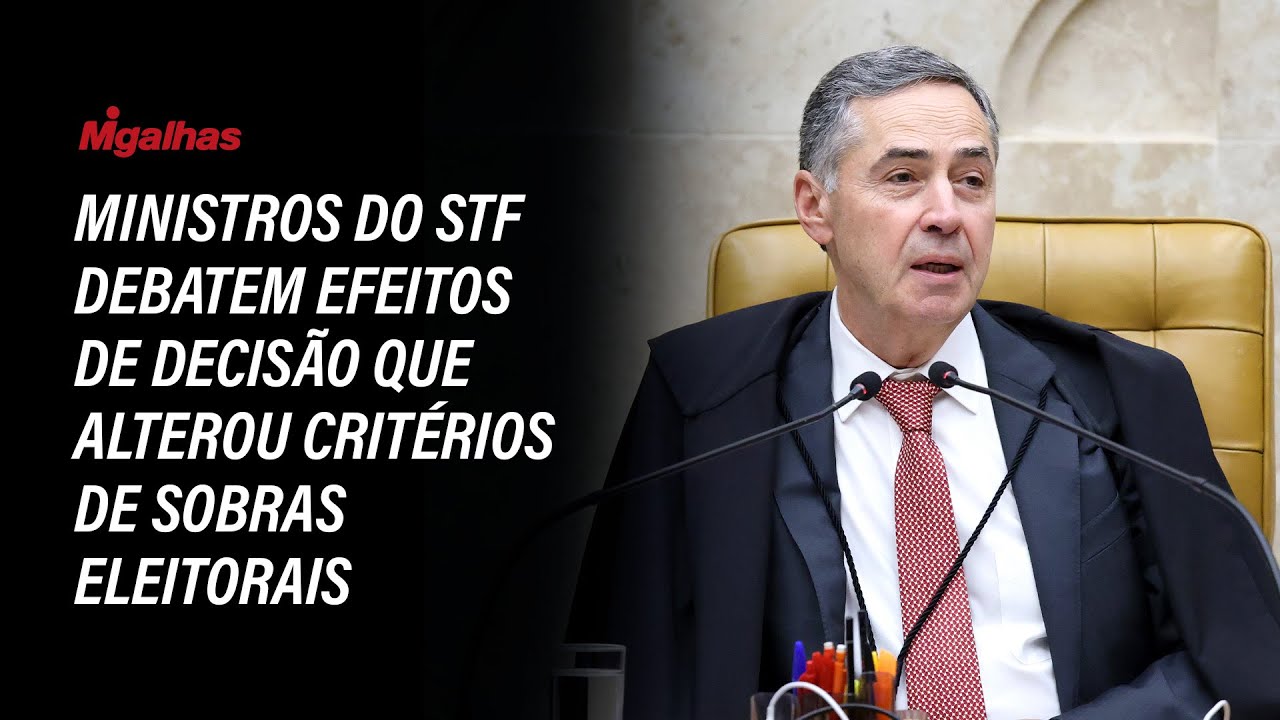 Ministros do STF debatem efeitos de decisão que alterou critérios de sobras eleitorais