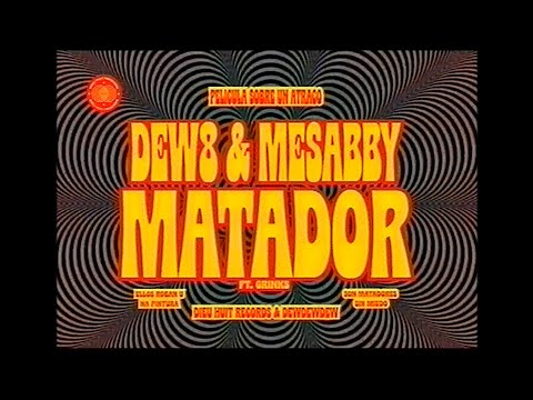 DEW8 & MESABBY - MATADOR ft. GRINKS
